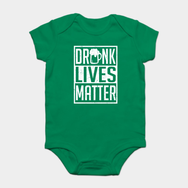 Funny St. Patricks T-shirt Drunk Lives Matter
